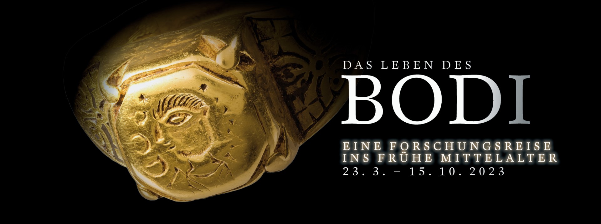 Vor schwarzem Grund erscheint der goldene Ring von BODI. Daneben steht: Das Leben des BODI. Eine Forschungsreise ins frühe Mittelalter. 23.3.-15.10.2023. Grafik: LVR-LandesMuseum Bonn. 