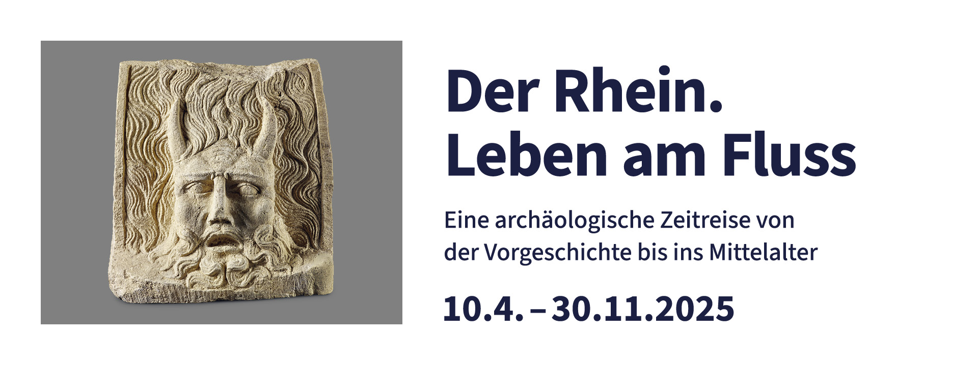 Die Abbildung zeigt das Steinrelief des Rhenus bicornis und rechts daneben in dunkler Schrift auf weißem Hintergrund den Ausstellungstitel und die Laufzeit.